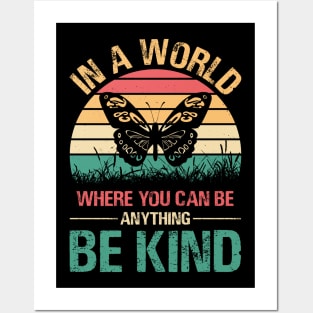 In A World Where You Can Be Anything Be Kind Posters and Art